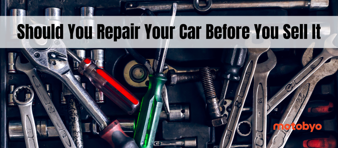 Should You Repair Your Car Before You Sell It banner featured image