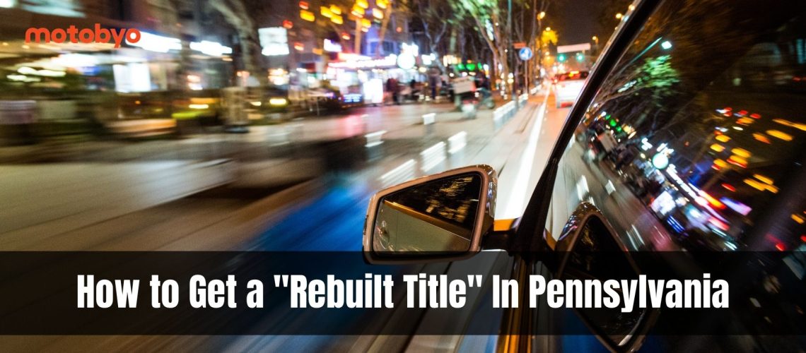 How to Get a Rebuilt Title in Pennsylvania Cover Photo